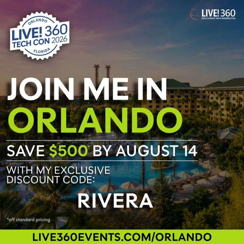 Live! 360 Tech Con 2026 - Join me in Orlando, code RIVERA